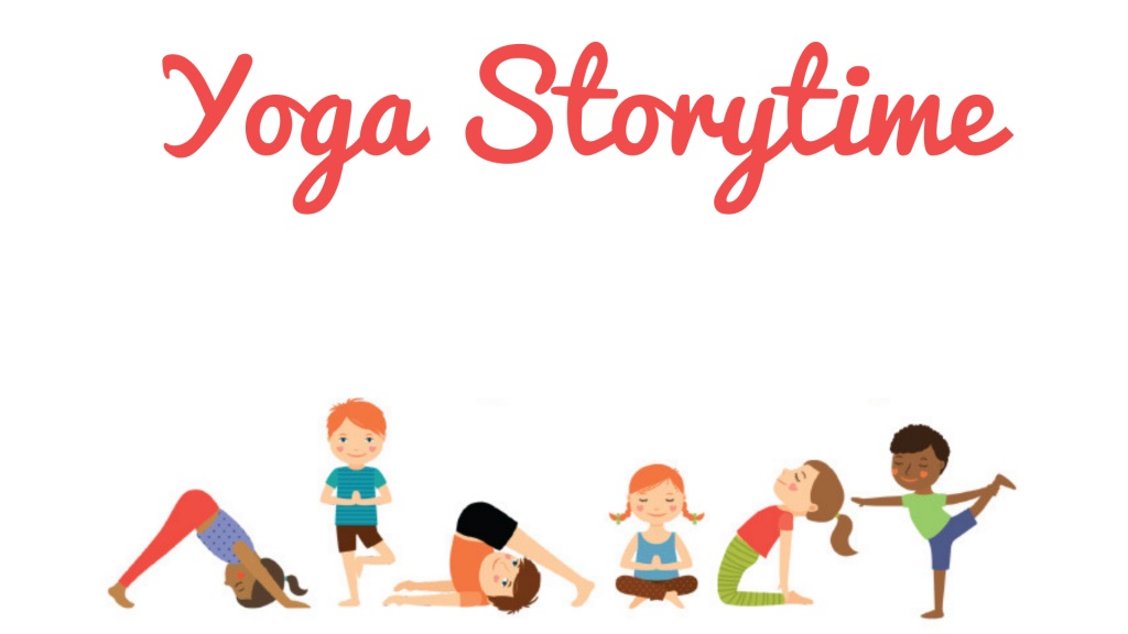 "Yoga Storytime" pink text, children doing yoga poses