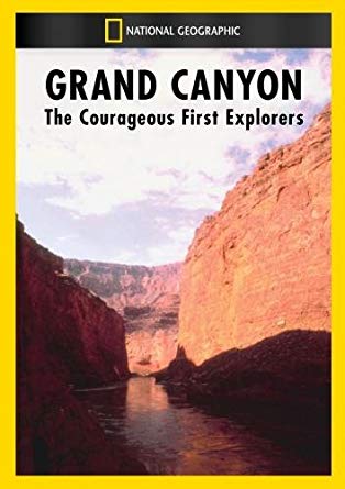 "National Geographic Grand Canyon: The Courageous First Explorers" water through canyon rocks, yellow border