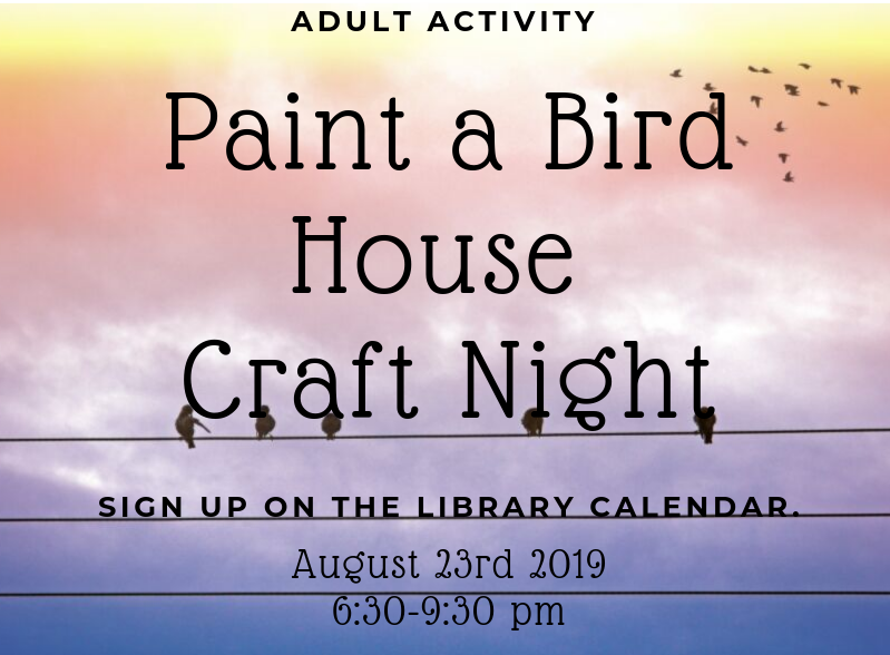 Sunset background, telephone wires and bird silhouettes; "ADULT ACTIVITY | Paint a Bird House Craft Night | Sign up on the Library Calendar | August 23rd 2019 | 6:30-9:30 pm"