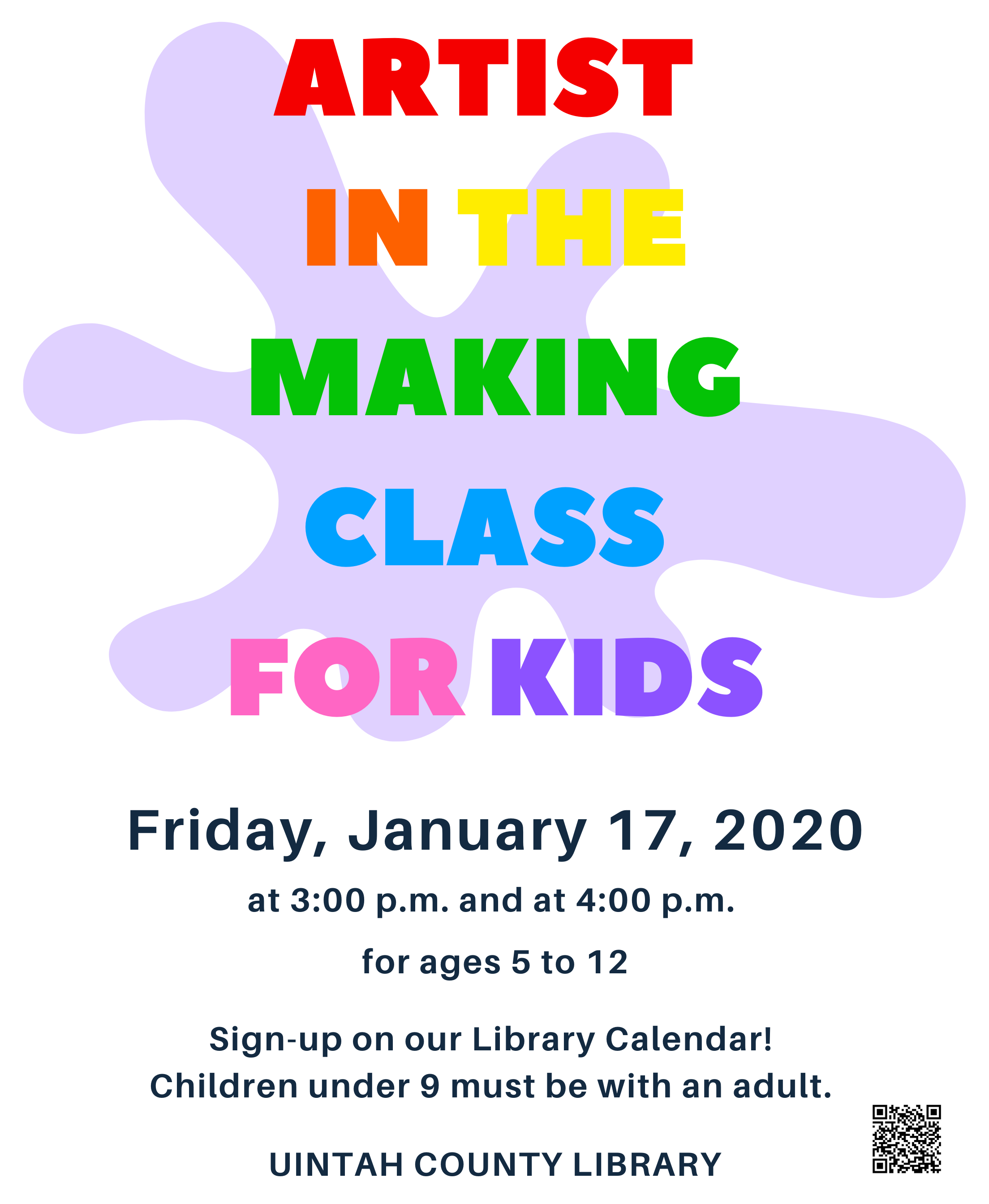 Artist in the Making Class for Kids   Friday, January 17, 2020  at 3:00 p.m. and at 4:00 p.m.  for ages 5 to 12   Sign-up on our Library Calendar!  Children under 9 must be with an adult. 