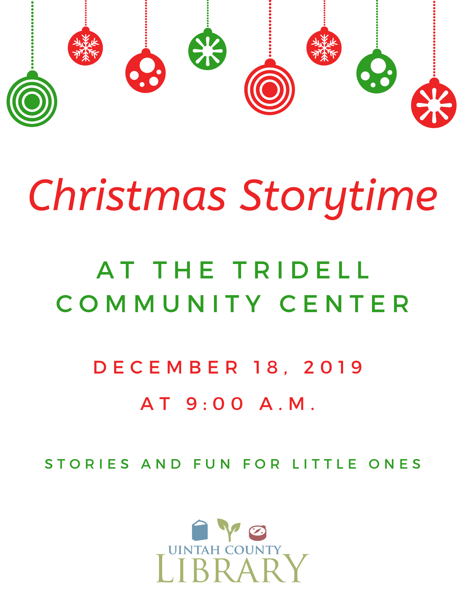 Christmas Storytime at the Tridell Community Center December 18, 2019 at 9:00 a.m. Stories and fun for little ones. 