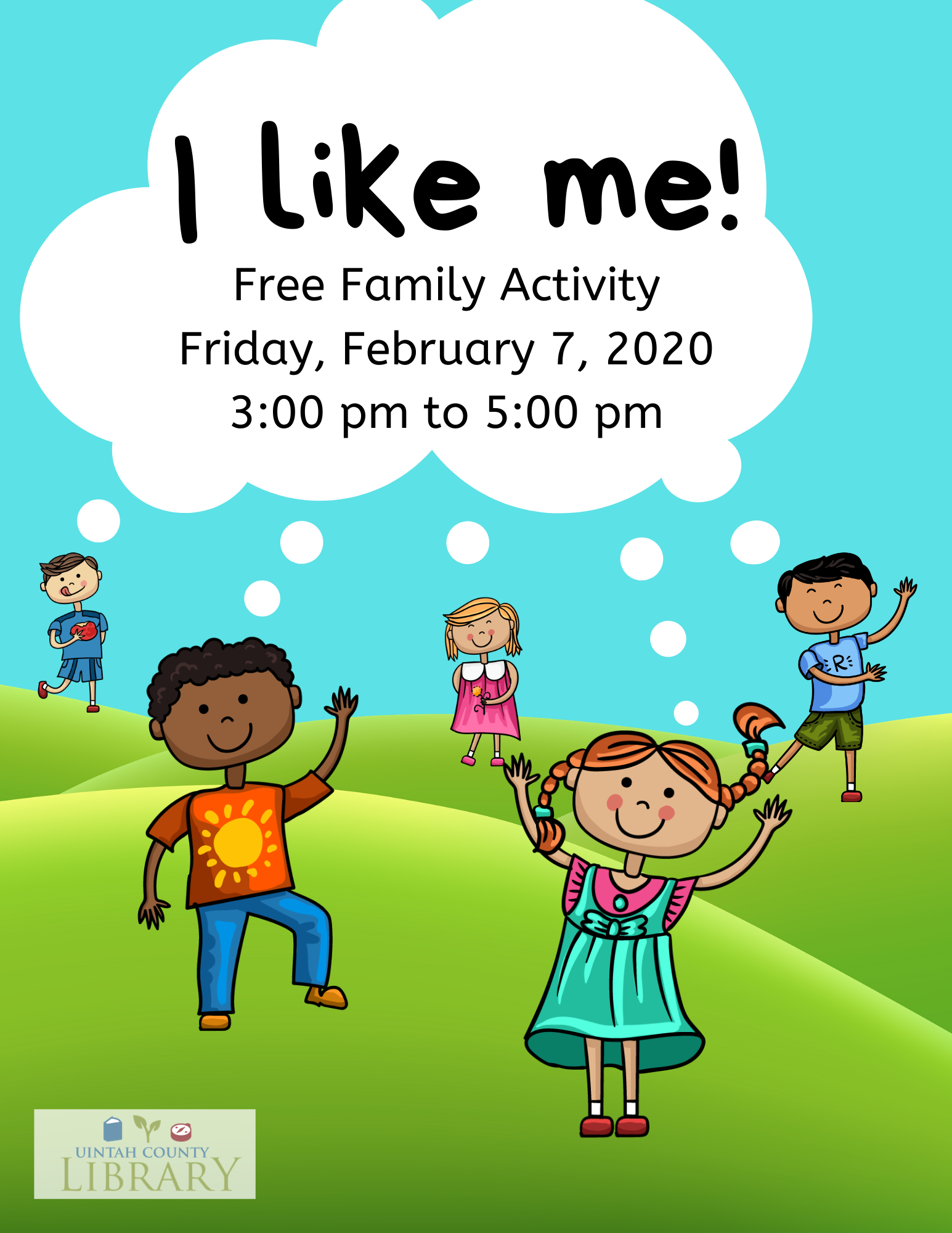 I like me! Friday, February 7, 2020, 3:00 pm to 5:00 pm; cartoon of children playing on green hills with a shared thought bubble announcing activity