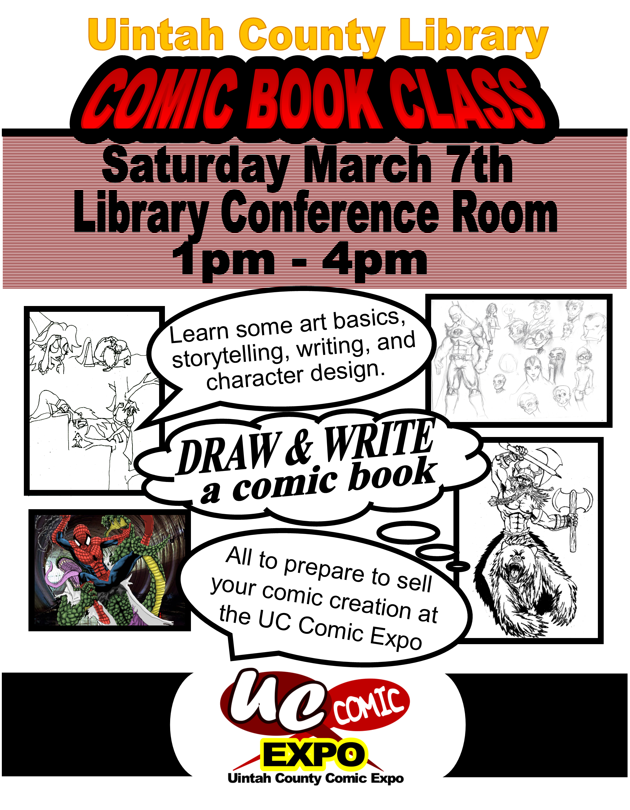 Uintah County Library presents Comic Book Class on Saturday March 7th from 1 to 4 p.m. in the Large Conference Room. Learn some art basics, storytelling, writing, and character design. Draw & Write a comic book. All to prepare to sell your comic creation at the UC Comic Expo