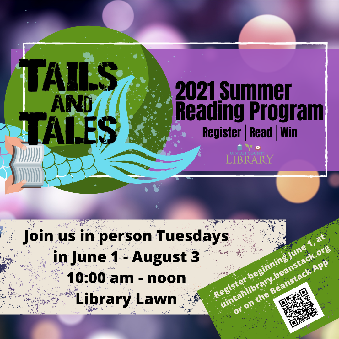 Summer 2021| Beginning June 1, Sign up for our Summer Reading Program at uintahlibrary.beanstack.com