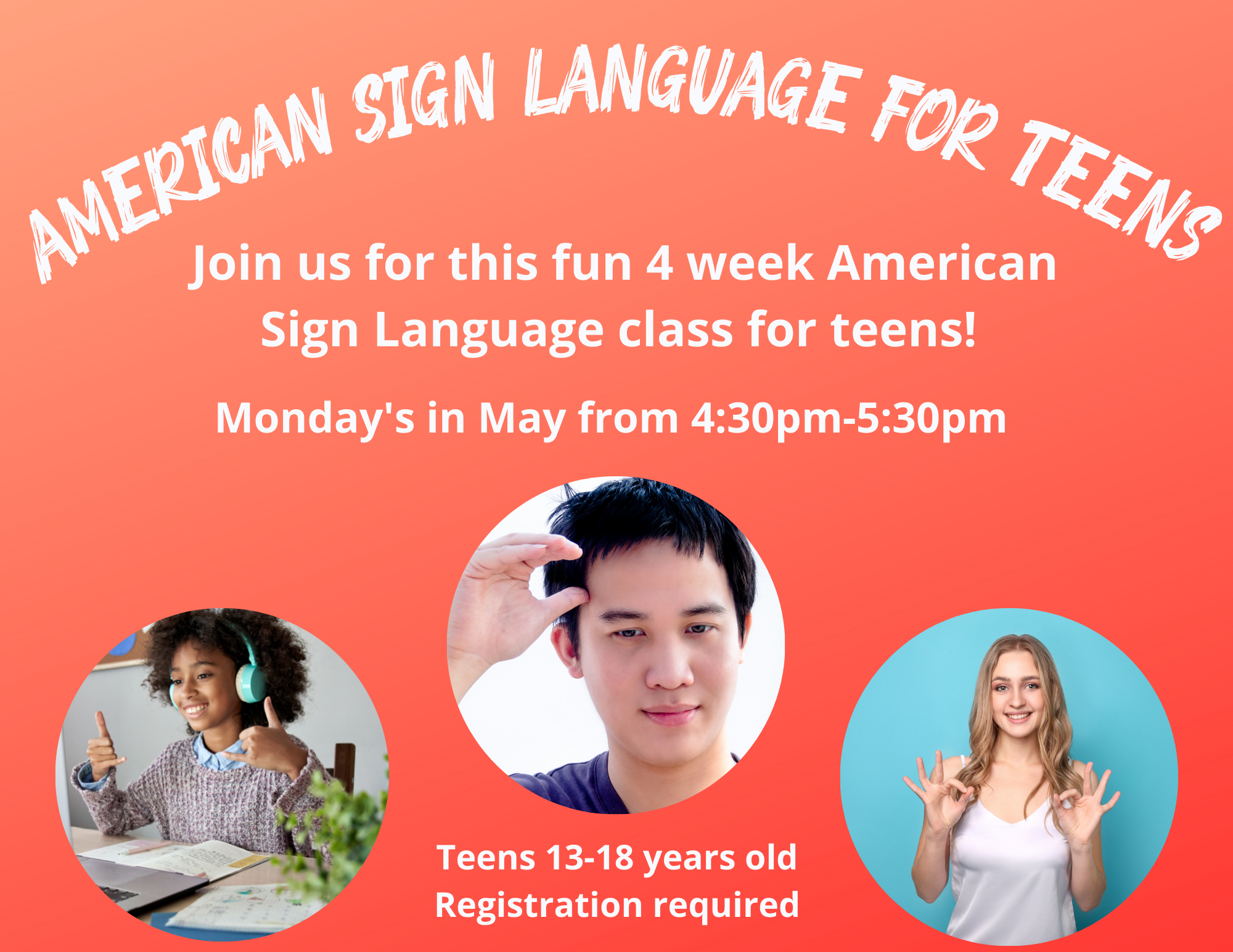 Light Orange background with white lettering that says "American Sign Language for Teens" Pictures of teens. 
