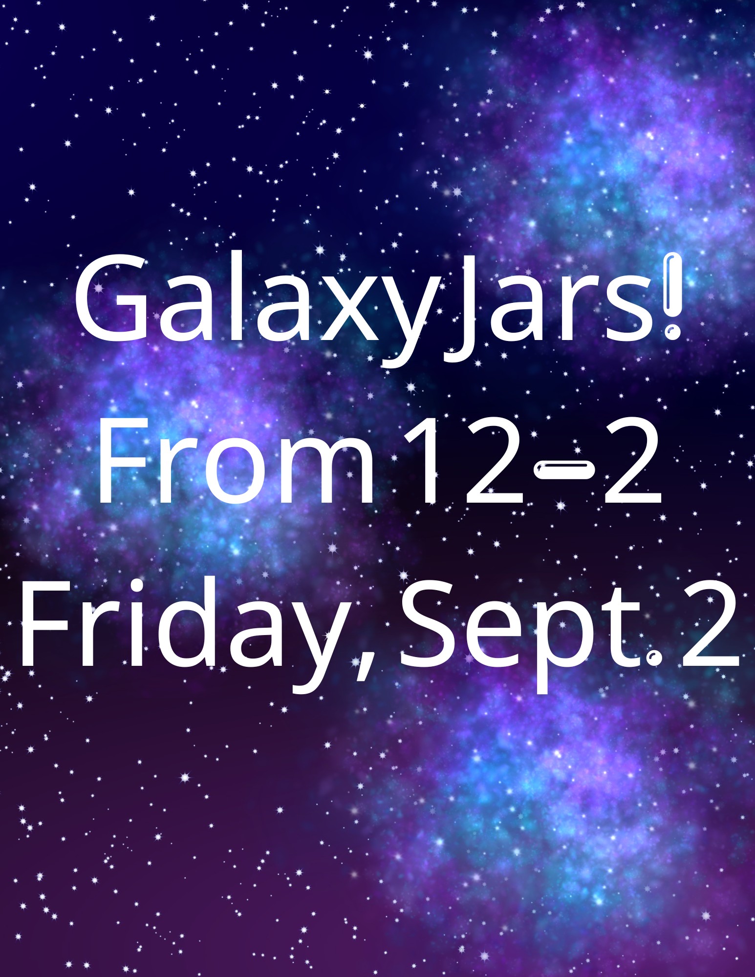 Blue and purple galaxy background behind white text: "GalaxyJars! | From 12-2 | Friday, Sept. 2"